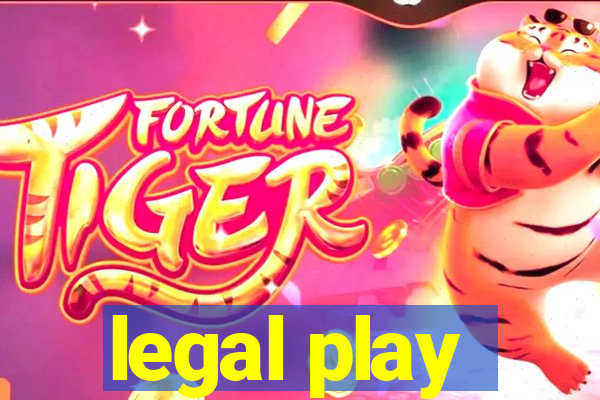 legal play